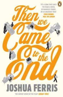 Then We Came to the End, Paperback Book Then We Came to the End, Paperback Book