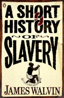 A Short History of Slavery, Paperback Book A Short History of Slavery, Paperback Book