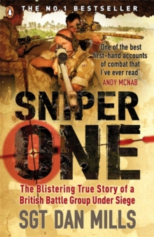 Sniper One : The Blistering True Story of a British Battle Group Under Siege, Paperback Book Sniper One : The Blistering True Story of a British Battle Group Under Siege, Paperback Book