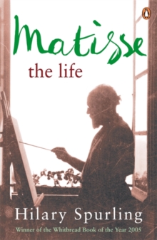 Matisse : The Life, Paperback / softback Book Matisse : The Life, Paperback / softback Book
