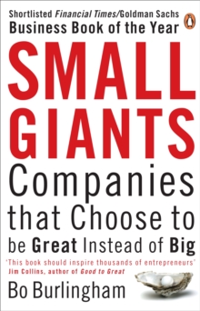Small Giants : Companies That Choose to be Great Instead of Big, Paperback Book Small Giants : Companies That Choose to be Great Instead of Big, Paperback Book