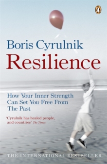 Resilience : How your inner strength can set you free from the past, Paperback / softback Book Resilience : How your inner strength can set you free from the past, Paperback / softback Book