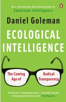 Ecological Intelligence : The Coming Age of Radical Transparency, Paperback Book Ecological Intelligence : The Coming Age of Radical Transparency, Paperback Book