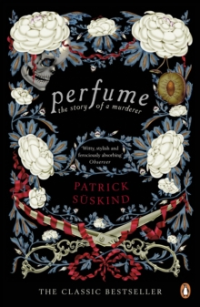 Perfume : the Story of a Murderer, Paperback Book Perfume : the Story of a Murderer, Paperback Book