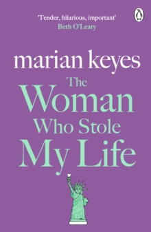 The Woman Who Stole My Life, Paperback / softback Book The Woman Who Stole My Life, Paperback / softback Book