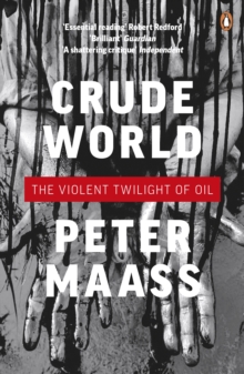 Crude World: The Violent Twilight of Oil, Paperback Book Crude World: The Violent Twilight of Oil, Paperback Book