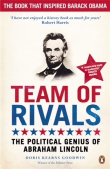 Team of Rivals : The Political Genius of Abraham Lincoln, Paperback Book Team of Rivals : The Political Genius of Abraham Lincoln, Paperback Book