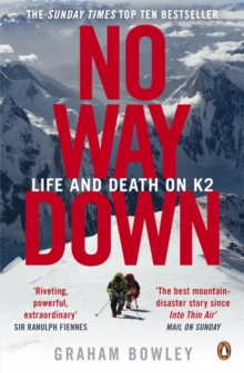 No Way Down : Life and Death on K2, Paperback Book No Way Down : Life and Death on K2, Paperback Book