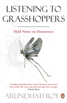 Listening to Grasshoppers : Field Notes on Democracy, Paperback / softback Book Listening to Grasshoppers : Field Notes on Democracy, Paperback / softback Book