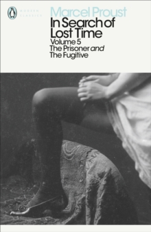 In Search of Lost Time : The Prisoner and the Fugitive, Paperback Book In Search of Lost Time : The Prisoner and the Fugitive, Paperback Book