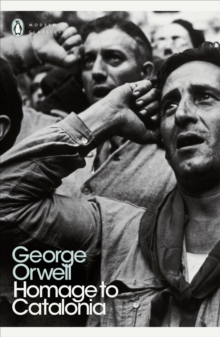 Homage to Catalonia, Paperback / softback Book Homage to Catalonia, Paperback / softback Book