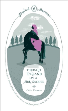 Through England on a Side-saddle, Paperback Book Through England on a Side-saddle, Paperback Book