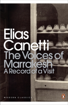 The Voices of Marrakesh: A Record of a Visit, Paperback Book The Voices of Marrakesh: A Record of a Visit, Paperback Book