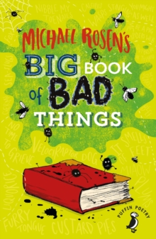 Michael Rosen's Big Book of Bad Things, Paperback Book Michael Rosen's Big Book of Bad Things, Paperback Book