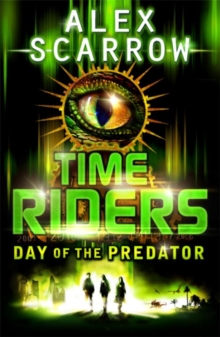 TimeRiders: Day of the Predator (Book 2)