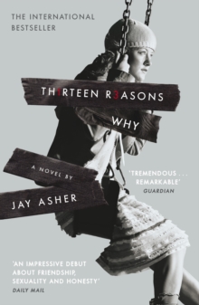 Thirteen Reasons Why, Paperback / softback Book Thirteen Reasons Why, Paperback / softback Book