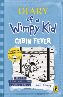 Diary of a Wimpy Kid: Cabin Fever (Book 6), Paperback / softback Book Diary of a Wimpy Kid: Cabin Fever (Book 6), Paperback / softback Book