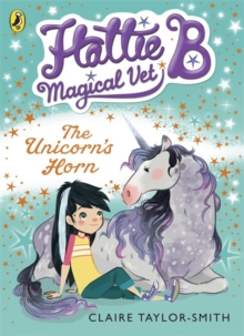 Hattie B, Magical Vet: The Unicorn's Horn (Book 2), Paperback Book Hattie B, Magical Vet: The Unicorn's Horn (Book 2), Paperback Book