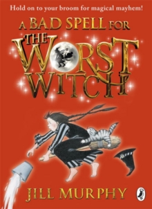 A Bad Spell for the Worst Witch, Paperback Book A Bad Spell for the Worst Witch, Paperback Book