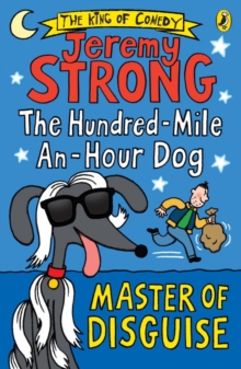 The Hundred-Mile-An-Hour Dog: Master of Disguise, Paperback Book The Hundred-Mile-An-Hour Dog: Master of Disguise, Paperback Book