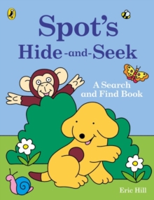 Spot's Hide-and-Seek: A Search and Find Book, Paperback Book Spot's Hide-and-Seek: A Search and Find Book, Paperback Book