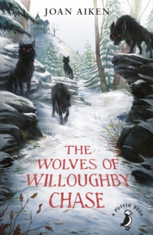 The Wolves of Willoughby Chase, Paperback / softback Book The Wolves of Willoughby Chase, Paperback / softback Book