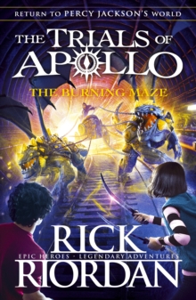 The Burning Maze (The Trials of Apollo Book 3), Hardback Book The Burning Maze (The Trials of Apollo Book 3), Hardback Book