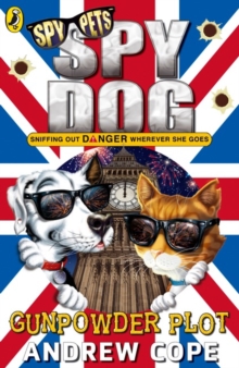 Spy Dog: The Gunpowder Plot, Paperback Book Spy Dog: The Gunpowder Plot, Paperback Book