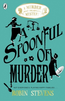A Spoonful of Murder : A Murder Most Unladylike Mystery, Paperback Book A Spoonful of Murder : A Murder Most Unladylike Mystery, Paperback Book