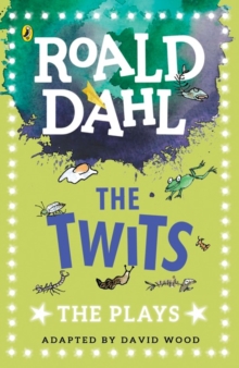 The Twits : The Plays, Paperback / softback Book The Twits : The Plays, Paperback / softback Book