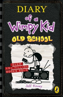 Diary of a Wimpy Kid: Old School (Book 10), Paperback / softback Book Diary of a Wimpy Kid: Old School (Book 10), Paperback / softback Book