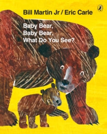 Baby Bear, Baby Bear, What do you See?, Paperback Book Baby Bear, Baby Bear, What do you See?, Paperback Book
