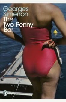 The Two-Penny Bar : Inspector Maigret #11, Paperback / softback Book The Two-Penny Bar : Inspector Maigret #11, Paperback / softback Book