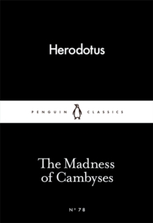 The Madness of Cambyses, Paperback / softback Book The Madness of Cambyses, Paperback / softback Book