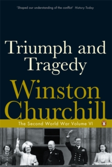 Triumph and Tragedy : The Second World War, Paperback Book Triumph and Tragedy : The Second World War, Paperback Book