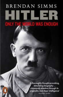 Hitler : Only the World Was Enough, EPUB eBook Hitler : Only the World Was Enough, EPUB eBook