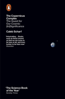 The Copernicus Complex : The Quest for Our Cosmic (In)Significance, Paperback Book The Copernicus Complex : The Quest for Our Cosmic (In)Significance, Paperback Book