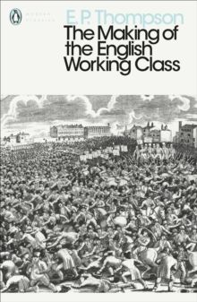 The Making of the English Working Class, Paperback Book The Making of the English Working Class, Paperback Book