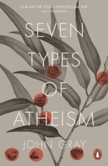 Seven Types of Atheism, Paperback / softback Book Seven Types of Atheism, Paperback / softback Book