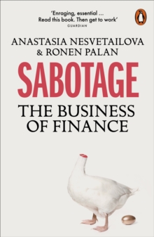 Sabotage : The Business of Finance, Paperback / softback Book Sabotage : The Business of Finance, Paperback / softback Book