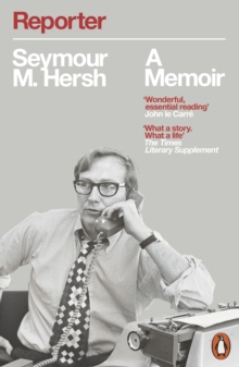 Reporter : A Memoir, Paperback / softback Book Reporter : A Memoir, Paperback / softback Book