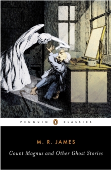 Count Magnus and Other Ghost Stories, Paperback Book Count Magnus and Other Ghost Stories, Paperback Book
