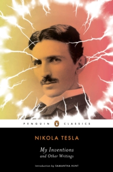 My Inventions and Other Writings, Paperback / softback Book My Inventions and Other Writings, Paperback / softback Book