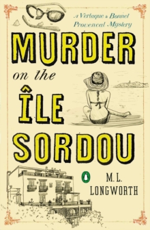 Murder On The Ile Sordou : A Verlaque and Bonnet Mystery, Paperback / softback Book Murder On The Ile Sordou : A Verlaque and Bonnet Mystery, Paperback / softback Book