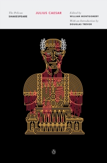 Julius Caesar : The Pelican Shakespeare, Paperback / softback Book Julius Caesar : The Pelican Shakespeare, Paperback / softback Book
