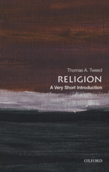 Religion: A Very Short Introduction, Paperback / softback Book Religion: A Very Short Introduction, Paperback / softback Book