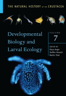 Developmental Biology and Larval Ecology : The Natural History of the Crustacea, Volume 7