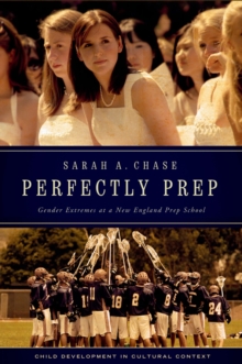 Perfectly Prep : Gender Extremes at a New England Prep School