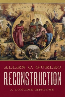 Reconstruction: A Concise History, Hardback Book Reconstruction: A Concise History, Hardback Book