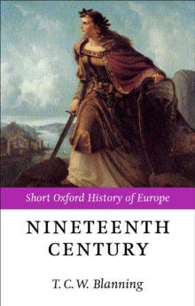 The Nineteenth Century : Europe 1789-1914